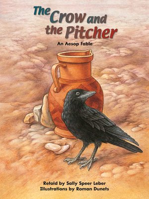cover image of The Crow and the Pitcher: An Aesop Fable